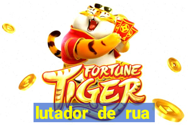 lutador de rua filme completo dublado mega filmes